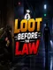 Loot Before the Law