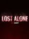 Lost Alone Ep.2: Daddy