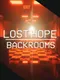 Lost Hope: Backrooms