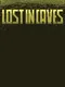 Lost In Caves
