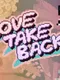 Love Take Back