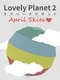 Lovely Planet 2: April Skies