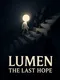 Lumen: The Last Hope