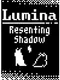 Lumina: Resenting Shadow
