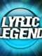 Lyric Legend