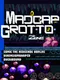 Madcap Grotto