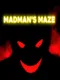Madman's Maze