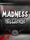 Madness Chambers