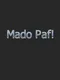 Mado Paf!