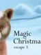 Magic Christmas Escape 3