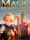 Magic Dungeon Hero: Freedom or Death