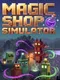 Magic Shop Simulator