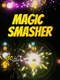 Magic Smasher