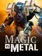 Magic vs. Metal