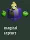 Magical Capture
