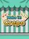 Make it! Crepe