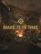 Make It In Time
