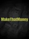 MakeThatMoney
