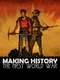 Making History: The First World War