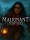 Malignant Survivors II