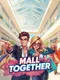 Mall Together