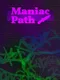 Maniac Path