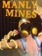 Manly Mines