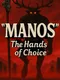 Manos: The Hands of Choice