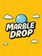 Marble Drop