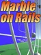 Marble on Rails