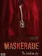 Maskerade: The Deadpan Cry