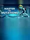 Master of Mutations