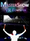 Master Show VR