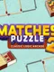 Matches Puzzle 2: Classic Logic Arcade