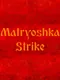 Matryoshka Strike