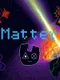 Matter