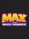 Max and the Magic Hammer