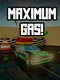 Maximum Gas!
