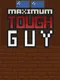 Maximum Tough Guy