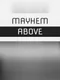 Mayhem Above