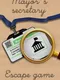 Mayor's Secretary Escape Game