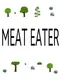 Meat Eater