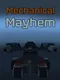 Mechanical Mayhem
