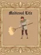 Medieval Life