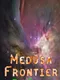 Medusa Frontier