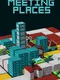 Meeting Places