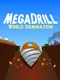 Mega Drill: World Domination