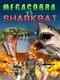 Megacobra vs. Sharkbat