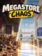 Megastore Chaos