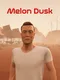 Melon Dusk